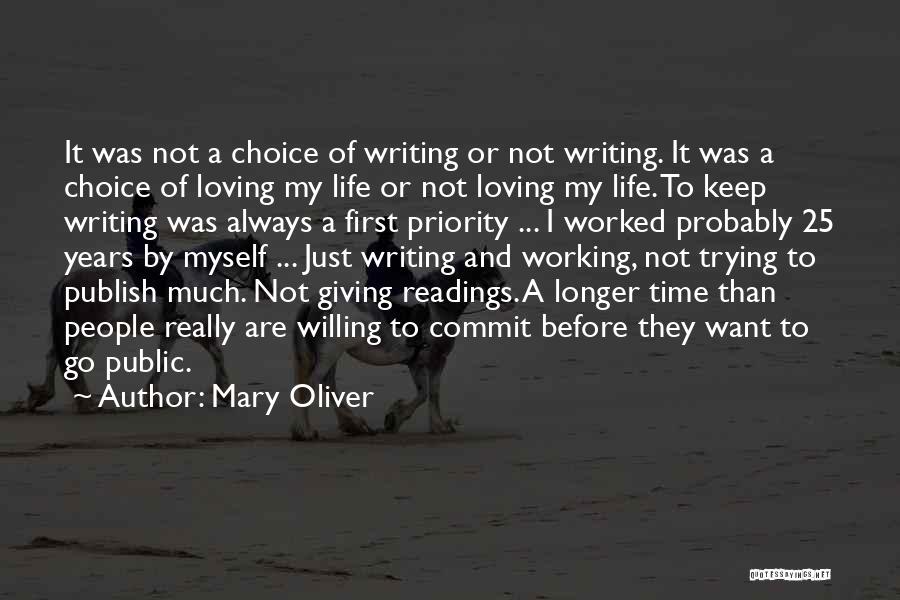 Choice And Priority Quotes By Mary Oliver