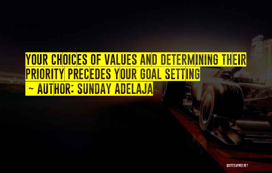 Choice And Priority Quotes By Sunday Adelaja