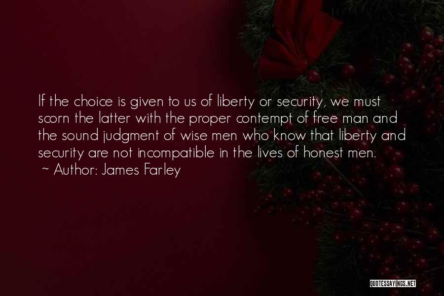 Choice And Quotes By James Farley