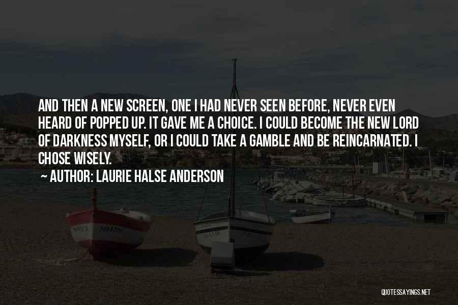 Choice And Quotes By Laurie Halse Anderson