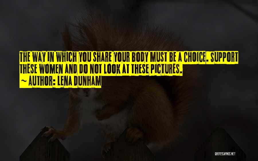 Choice And Quotes By Lena Dunham