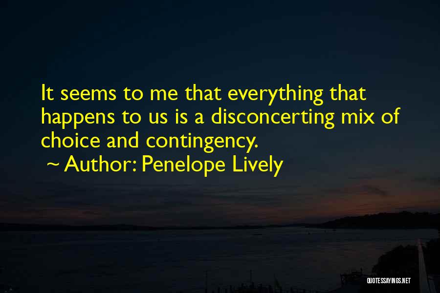 Choice And Quotes By Penelope Lively