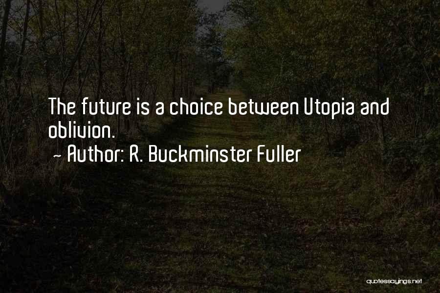 Choice And Quotes By R. Buckminster Fuller