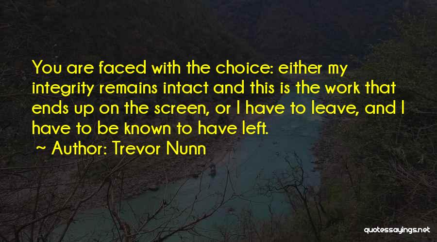 Choice And Quotes By Trevor Nunn