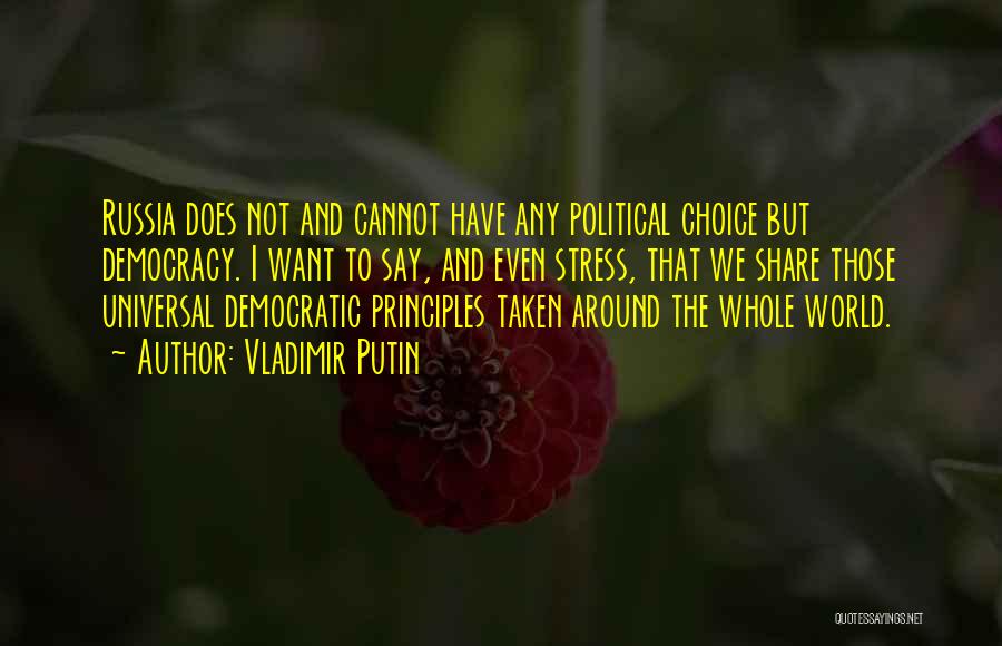 Choice And Quotes By Vladimir Putin