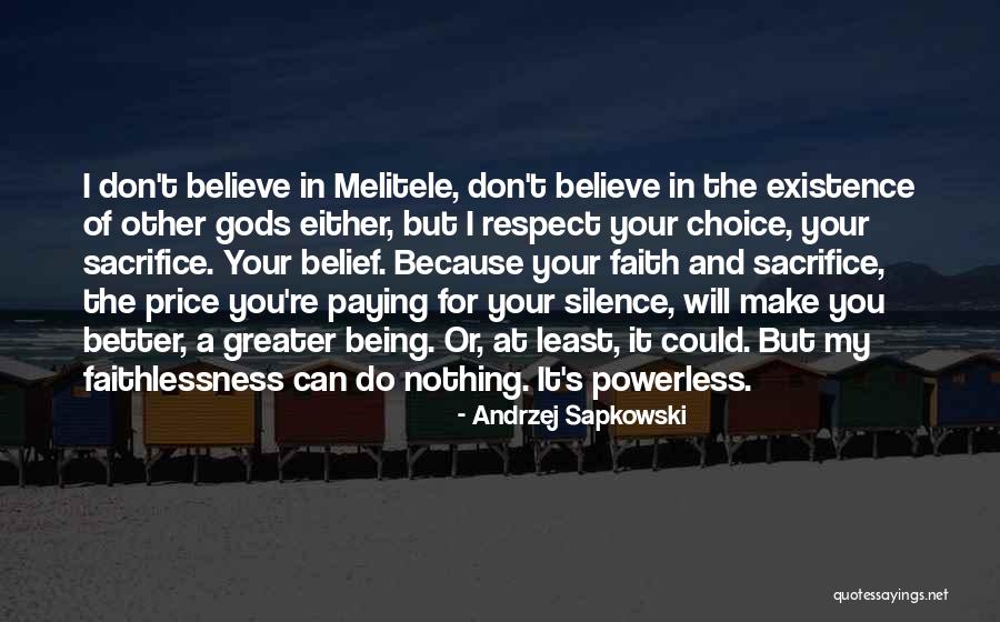 Choice And Respect Quotes By Andrzej Sapkowski Choice And Respect Quotes By Andrzej Sapkowski
