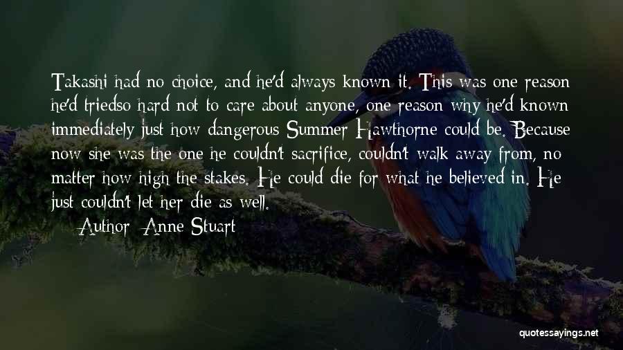 Choice And Sacrifice Quotes By Anne Stuart