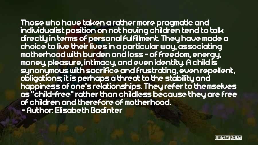 Choice And Sacrifice Quotes By Elisabeth Badinter