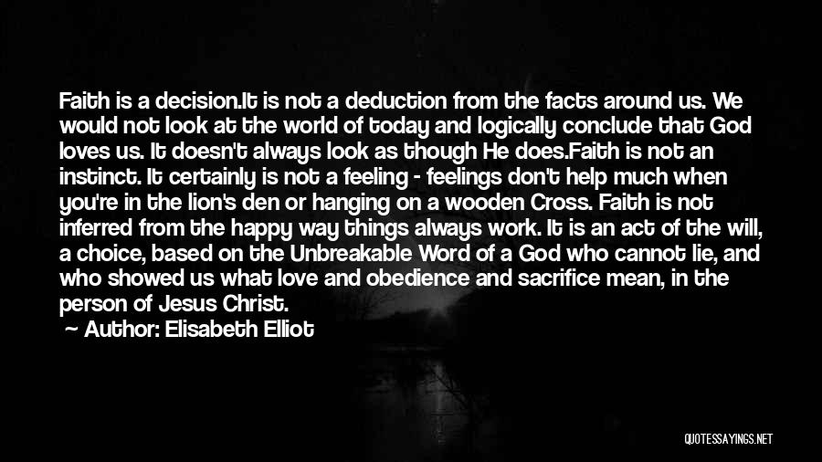 Choice And Sacrifice Quotes By Elisabeth Elliot