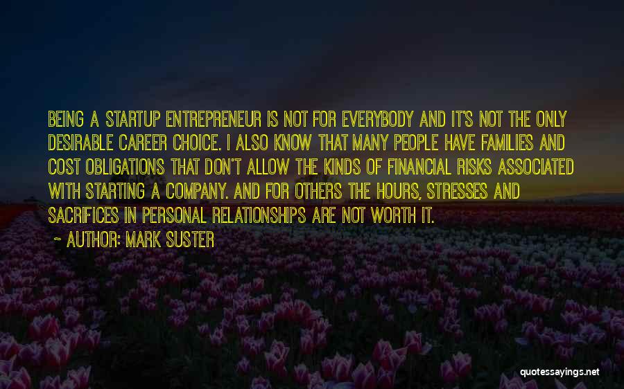 Choice And Sacrifice Quotes By Mark Suster