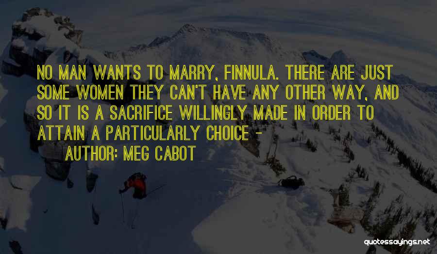 Choice And Sacrifice Quotes By Meg Cabot