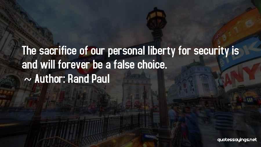 Choice And Sacrifice Quotes By Rand Paul