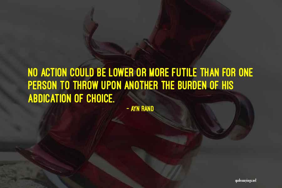 Choice Atlas Quotes By Ayn Rand Choice Atlas Quotes By Ayn Rand