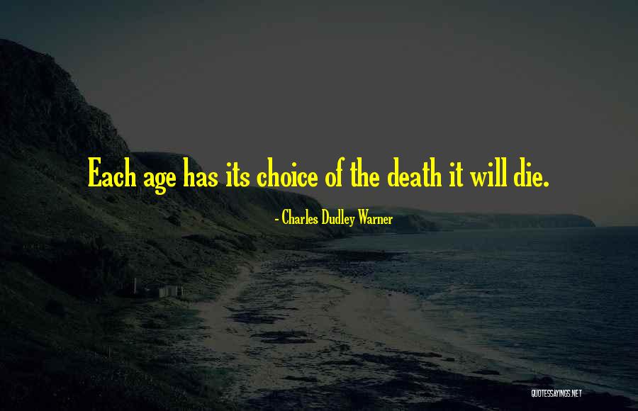Choice Choices Quotes By Charles Dudley Warner Choice Choices Quotes By Charles Dudley Warner