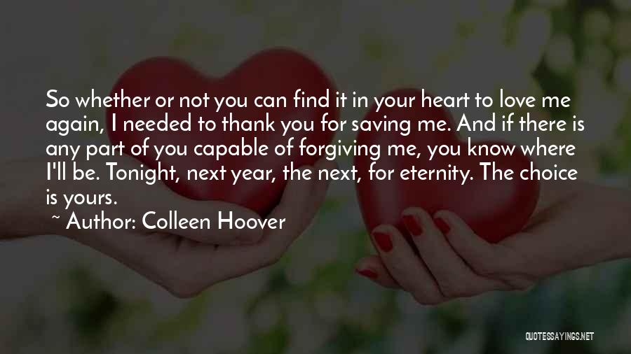 Choice Is Yours Quotes By Colleen Hoover