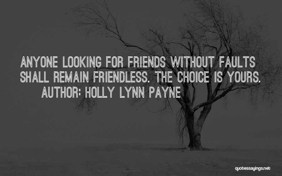 Choice Is Yours Quotes By Holly Lynn Payne