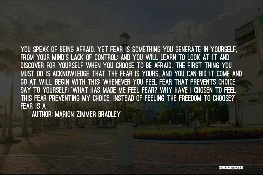 Choice Is Yours Quotes By Marion Zimmer Bradley