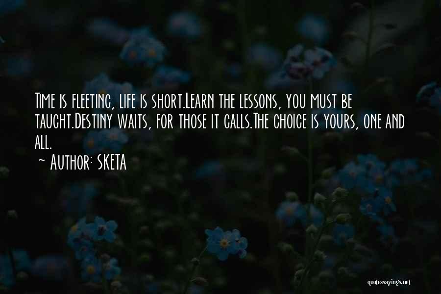 Choice Is Yours Quotes By SKETA