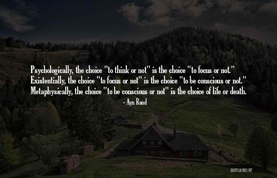 Choice Life Quotes By Ayn Rand Choice Life Quotes By Ayn Rand