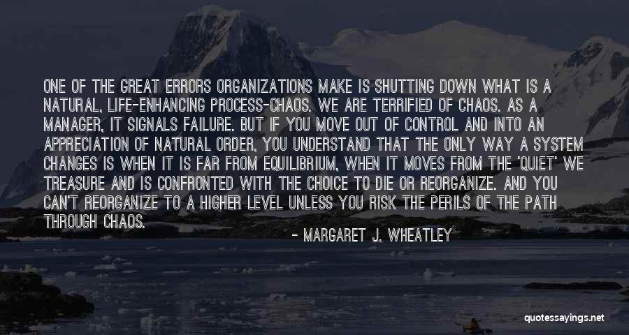 Choice Life Quotes By Margaret J. Wheatley Choice Life Quotes By Margaret J. Wheatley