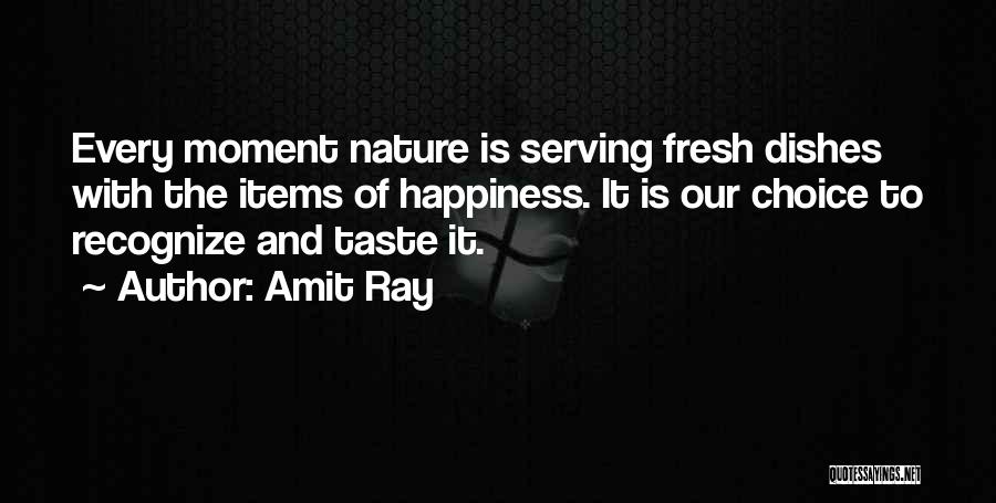 Choice Of Happiness Quotes By Amit Ray