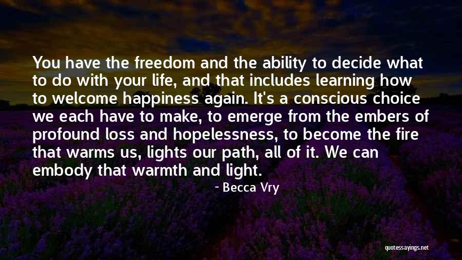 Choice Of Happiness Quotes By Becca Vry