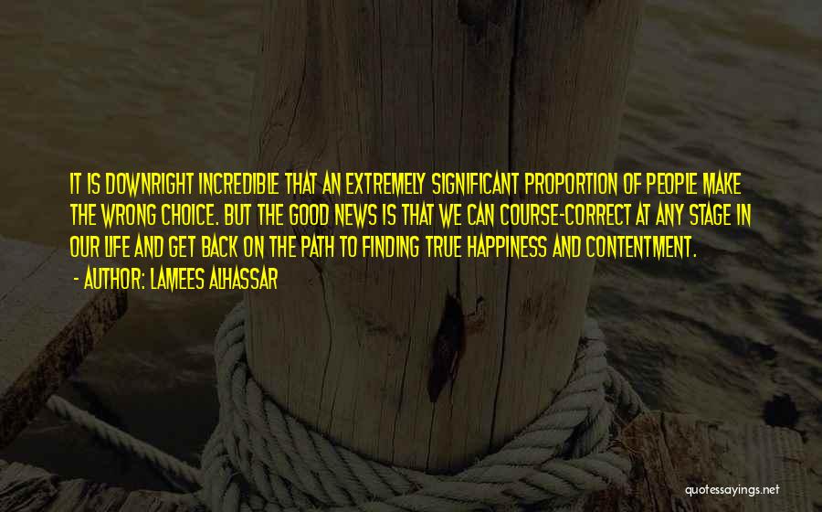 Choice Of Happiness Quotes By Lamees Alhassar Choice Of Happiness Quotes By Lamees Alhassar