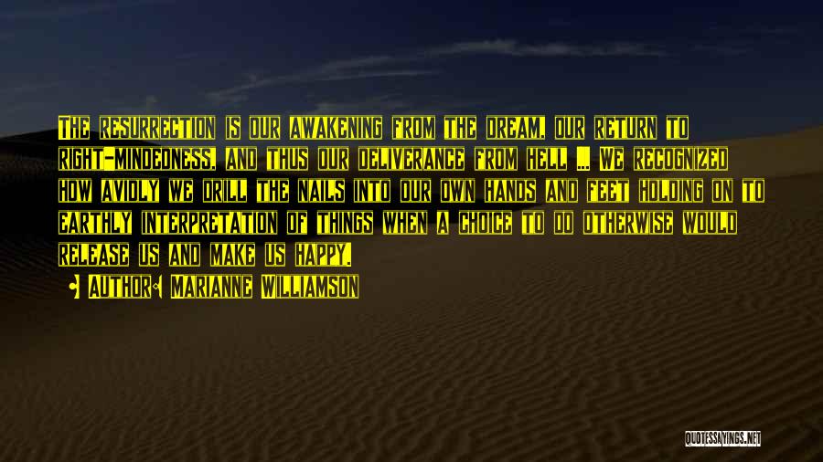 Choice Of Happiness Quotes By Marianne Williamson Choice Of Happiness Quotes By Marianne Williamson