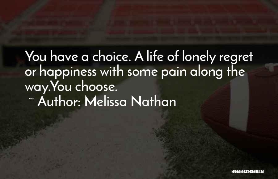 Choice Of Happiness Quotes By Melissa Nathan