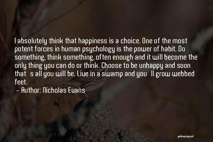 Choice Of Happiness Quotes By Nicholas Evans