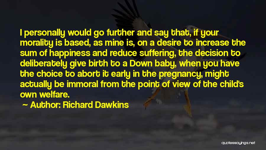 Choice Of Happiness Quotes By Richard Dawkins