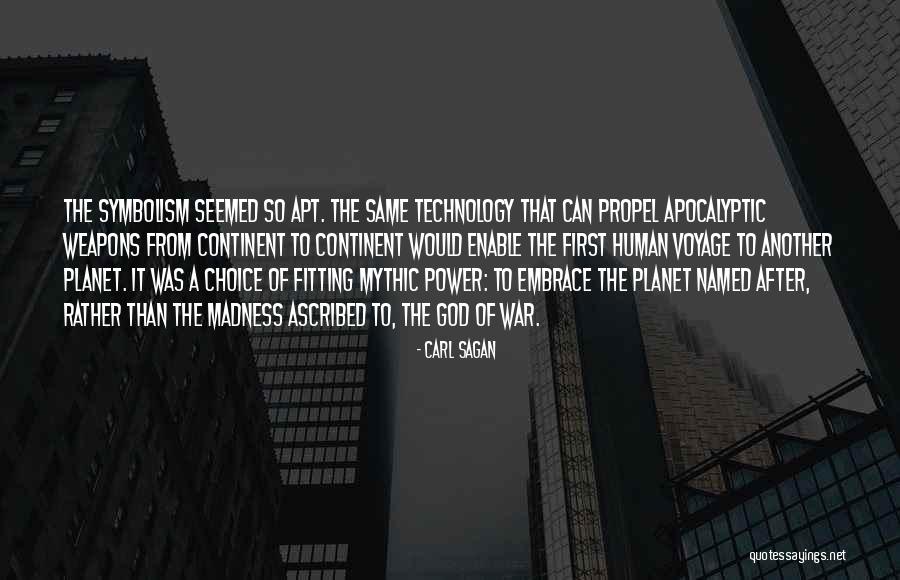 Choice Of Weapons Quotes By Carl Sagan