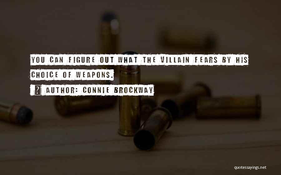 Choice Of Weapons Quotes By Connie Brockway
