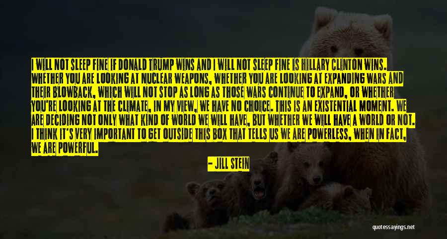 Choice Of Weapons Quotes By Jill Stein