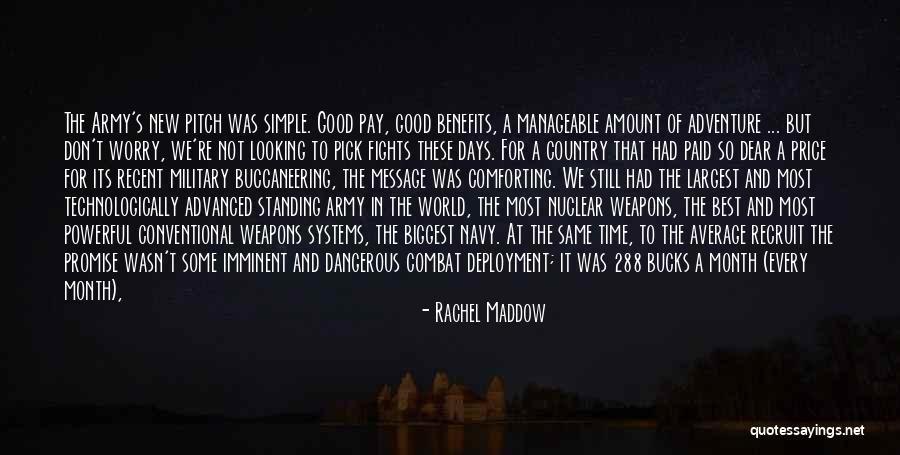 Choice Of Weapons Quotes By Rachel Maddow