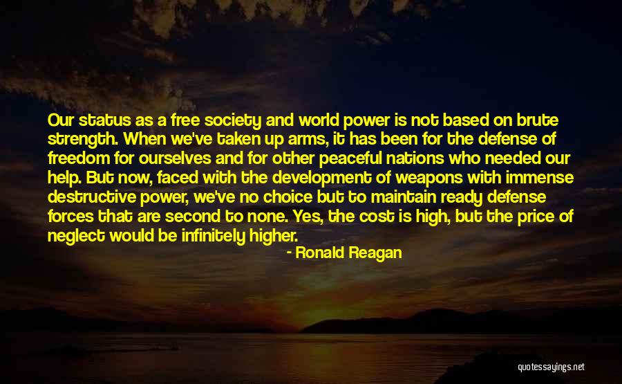 Choice Of Weapons Quotes By Ronald Reagan