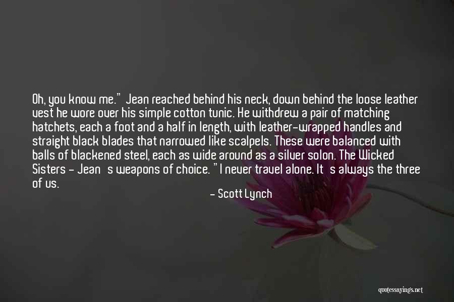 Choice Of Weapons Quotes By Scott Lynch