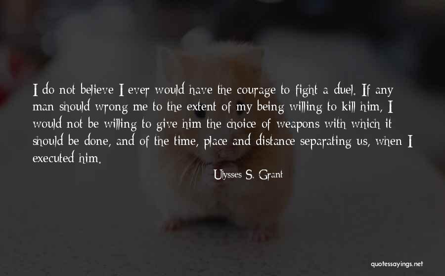Choice Of Weapons Quotes By Ulysses S. Grant Choice Of Weapons Quotes By Ulysses S. Grant