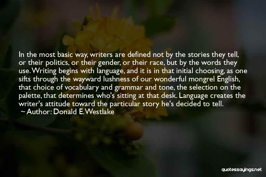 Choice Of Words Quotes By Donald E. Westlake