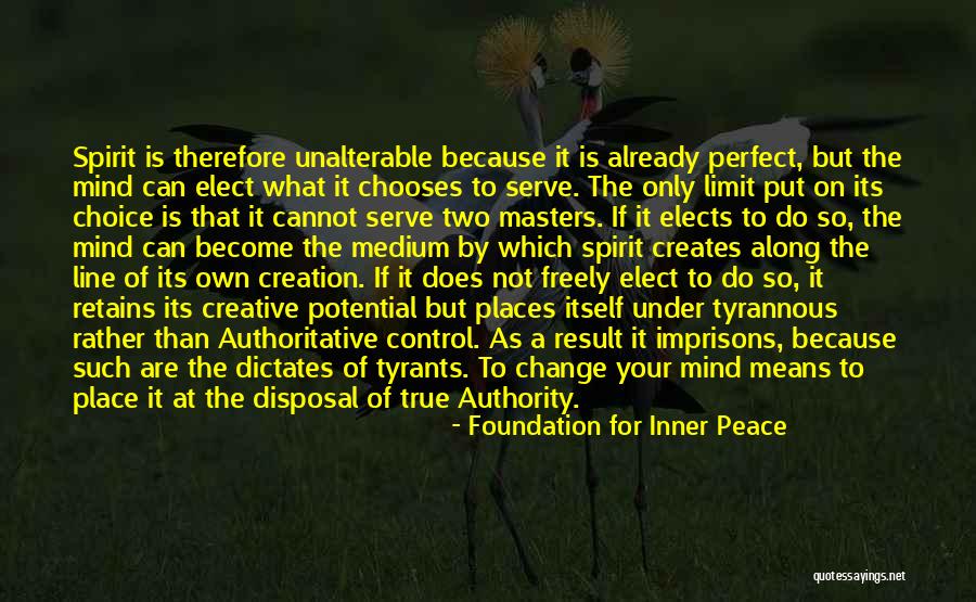 Choice That Can Change Quotes By Foundation For Inner Peace Choice That Can Change Quotes By Foundation For Inner Peace