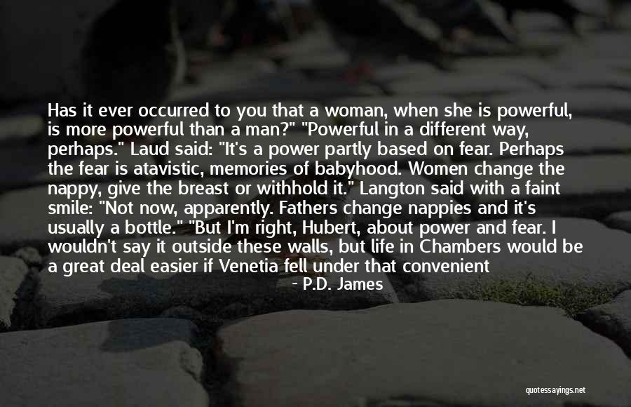 Choice That Can Change Quotes By P.D. James Choice That Can Change Quotes By P.D. James