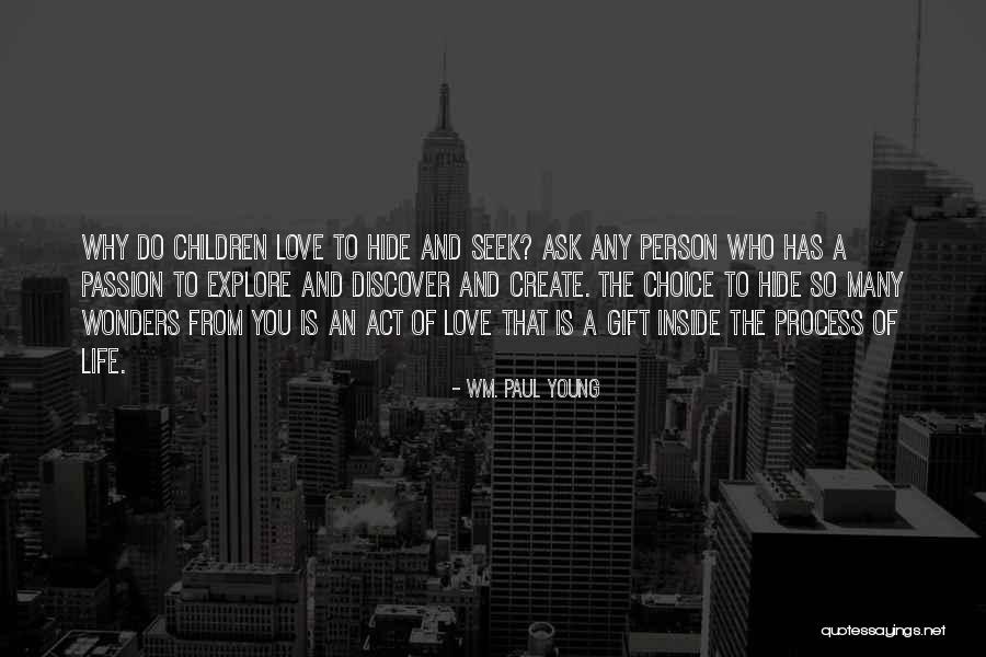 Choice That Paul Quotes By Wm. Paul Young Choice That Paul Quotes By Wm. Paul Young