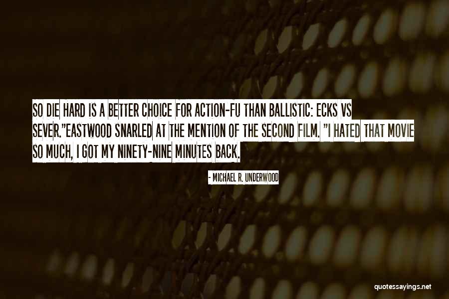 Choice The Movie Quotes By Michael R. Underwood Choice The Movie Quotes By Michael R. Underwood