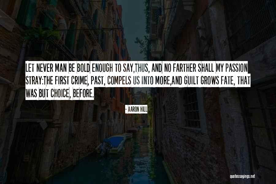 Choice Vs Fate Quotes By Aaron Hill