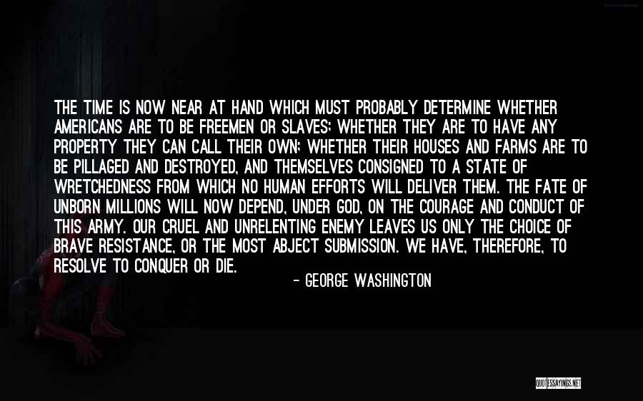 Choice Vs Fate Quotes By George Washington