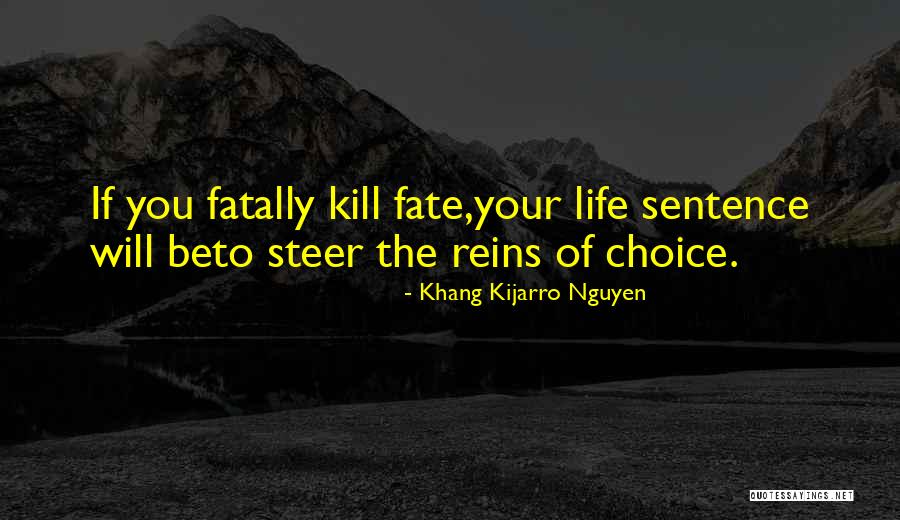 Choice Vs Fate Quotes By Khang Kijarro Nguyen