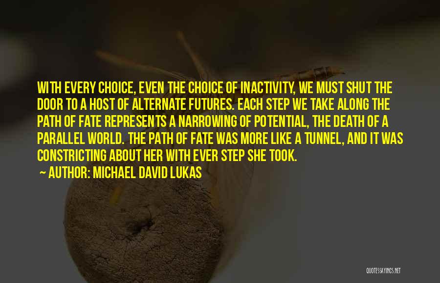 Choice Vs Fate Quotes By Michael David Lukas