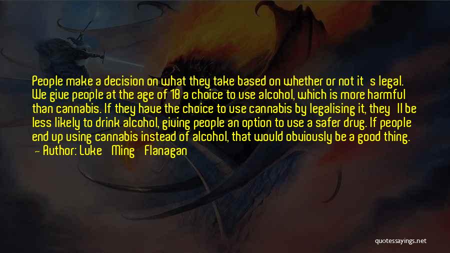 Choice Vs Option Quotes By Luke 'Ming' Flanagan