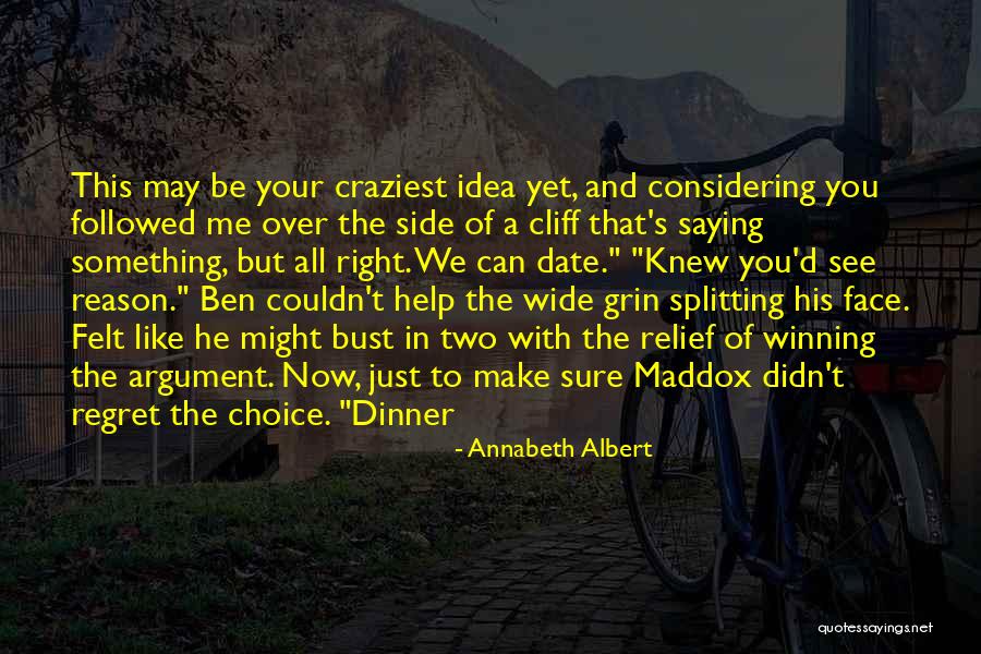 Choice You Make Quotes By Annabeth Albert Choice You Make Quotes By Annabeth Albert