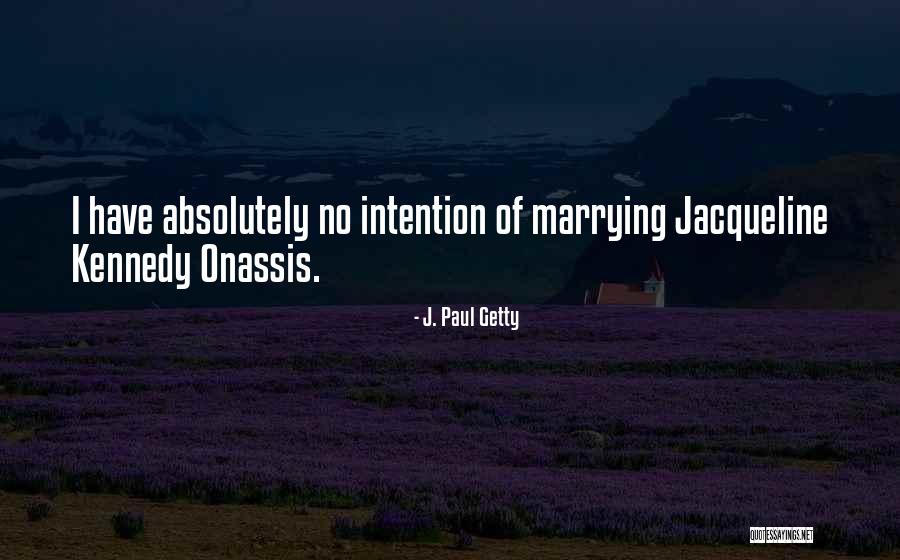 Choicelessness Quotes By J. Paul Getty Choicelessness Quotes By J. Paul Getty